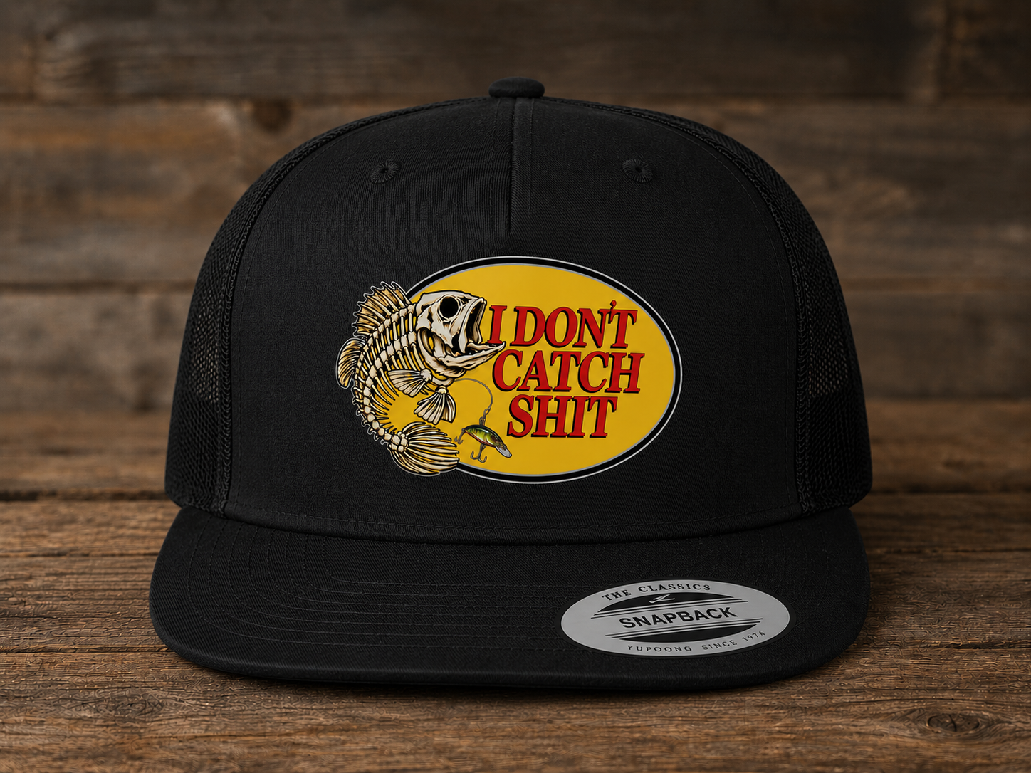 I dont catch shit hat